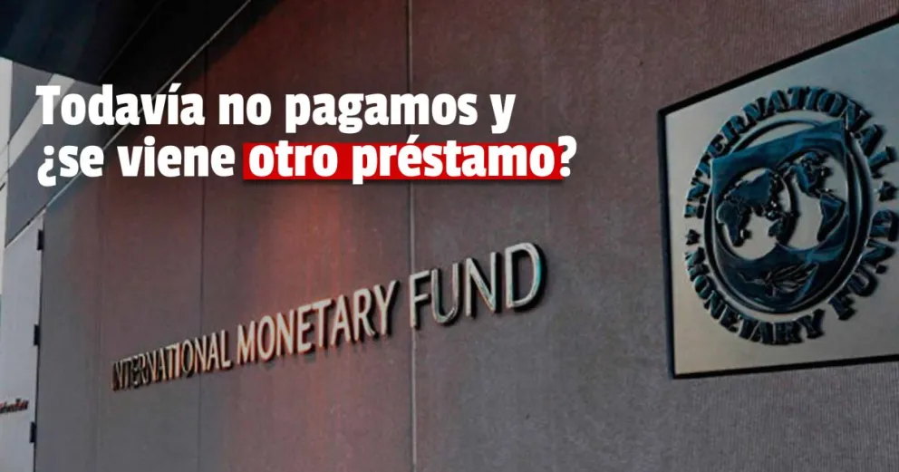 El Gobierno evalúa pedir un nuevo préstamo al FMI para reforzar sus reservas