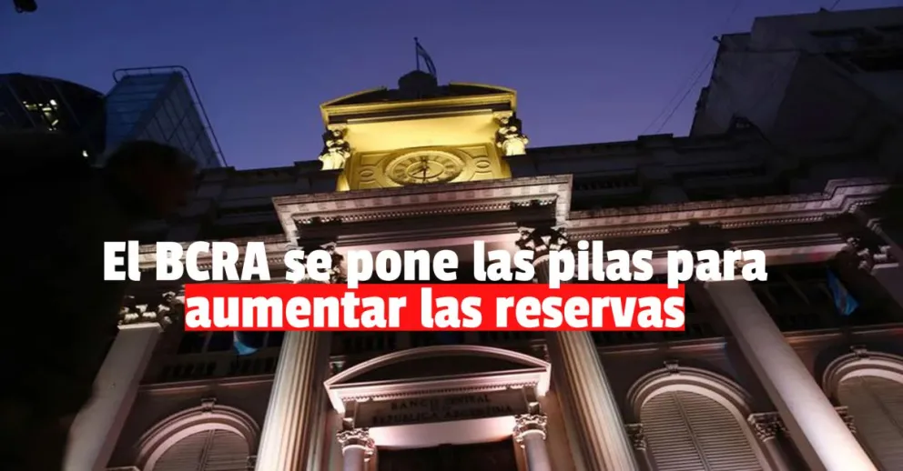 El equipo económico tiene el objetivo de ensanchar las reservas 