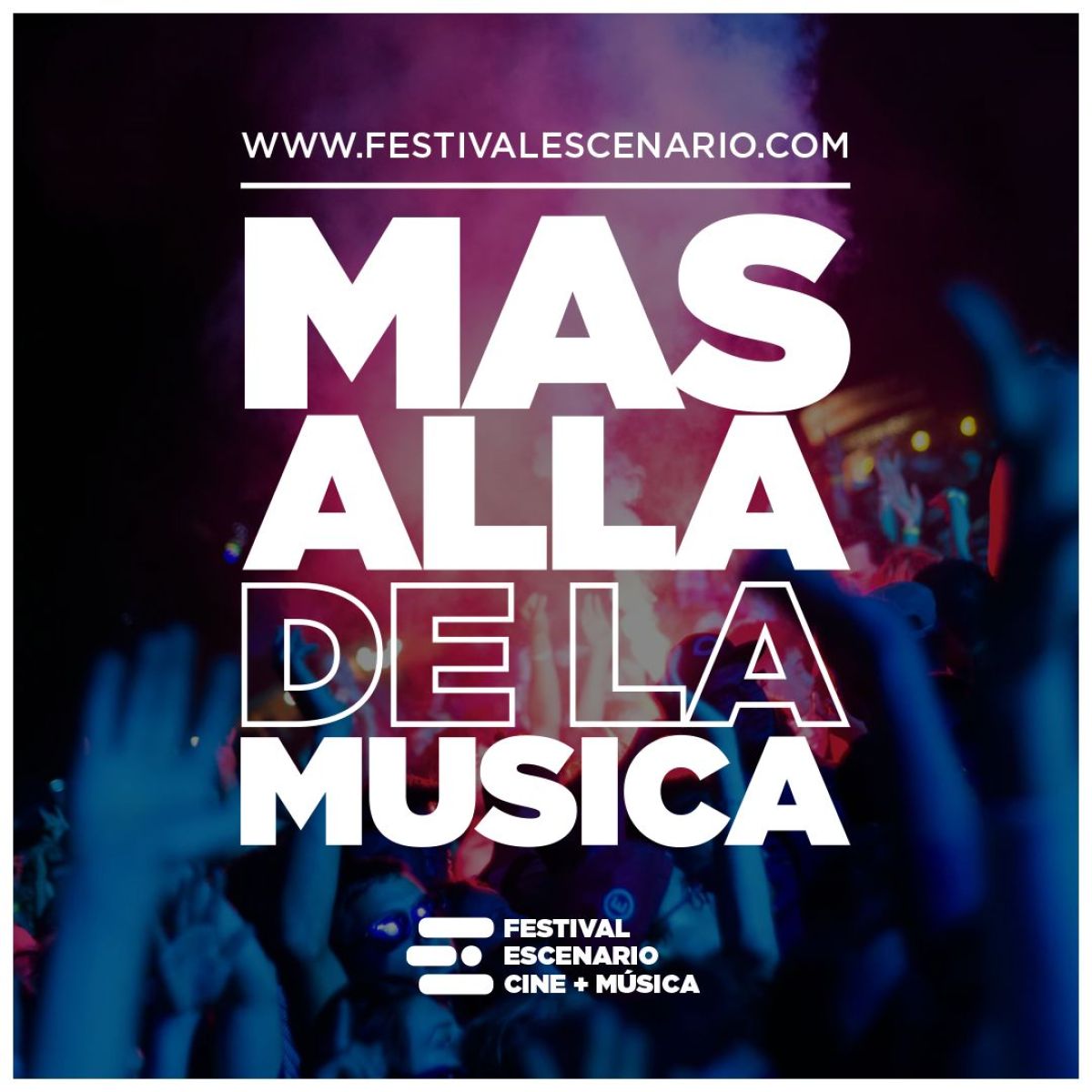 Anuncian la 4ª edición del Festival Escenario: Más allá de la Música 