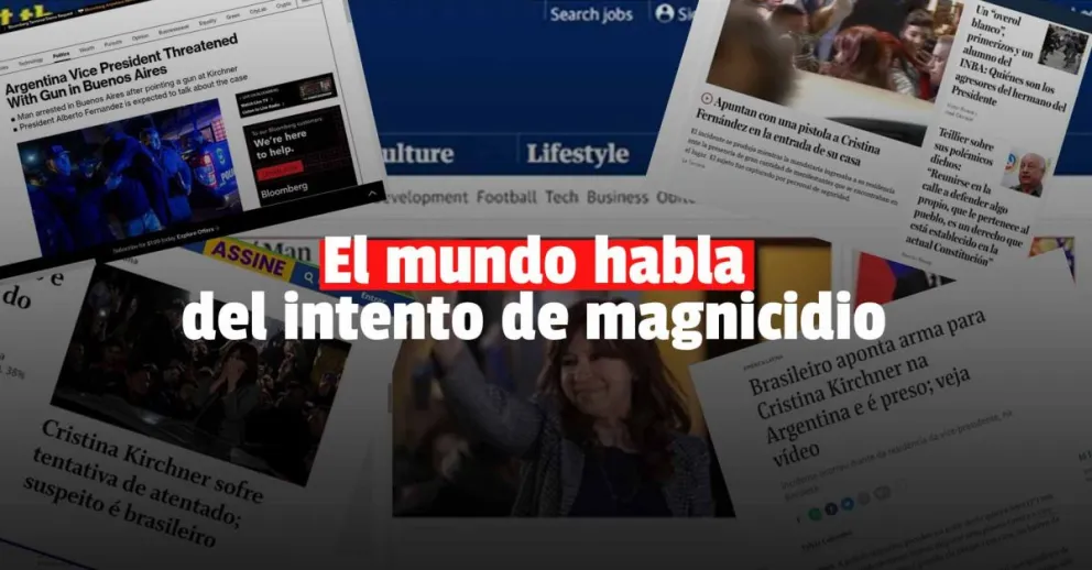 Los medios del mundo se hicieron eco del atentado a Cristina Kirchner