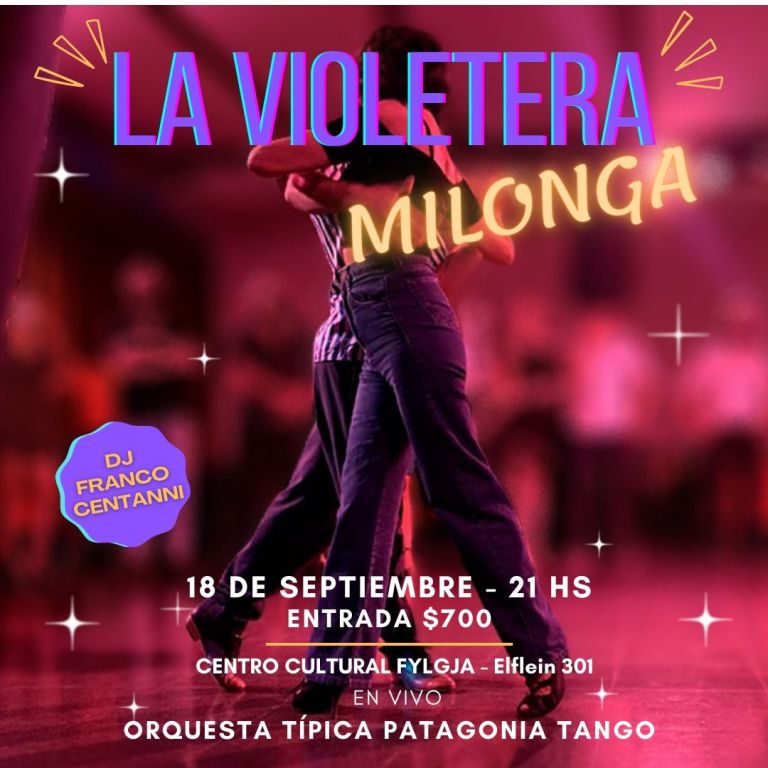 La Orquesta Típica Patagonia Tango presenta "La Violetera" Milonga
