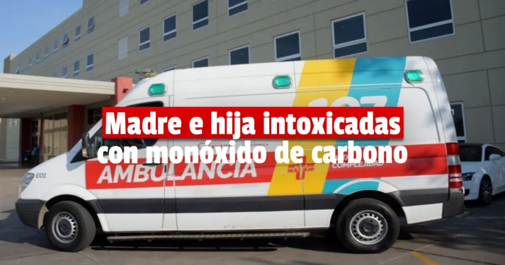 Una mamá y su hija fueron encontradas inconscientes por inhalar monóxido de carbono