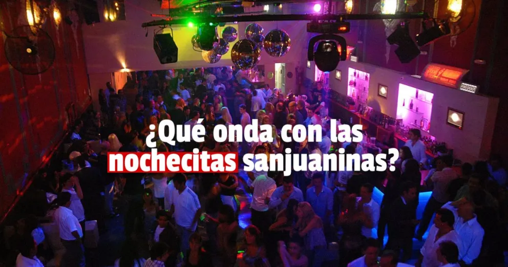¿Qué onda  las nochecitas sanjuaninas?
