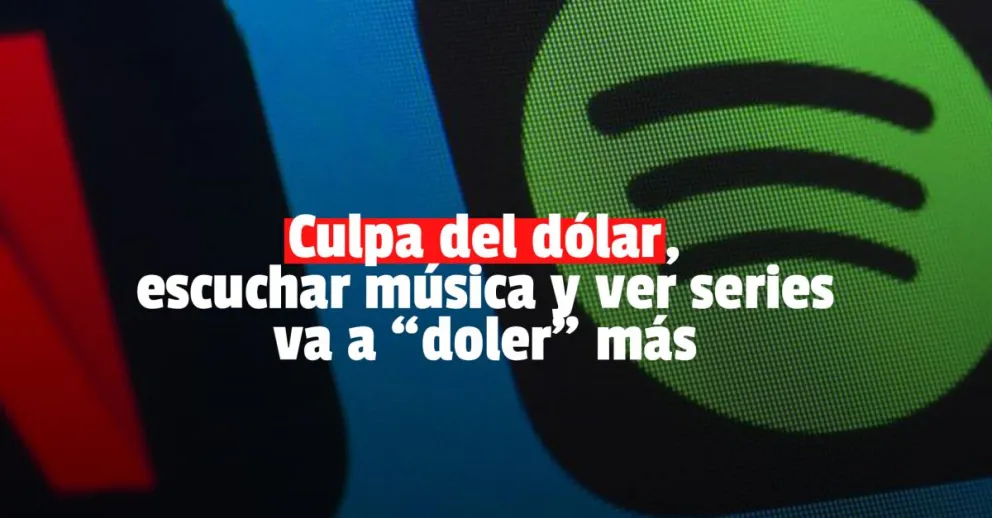 Por el aumento del dólar, también suben las plataformas de streaming