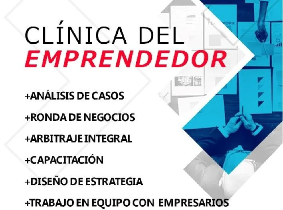 “Clínica del Emprendedor”: Conoce como mejorar el despliegue de tu negocio