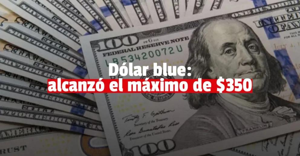 Dólar blue: aumentó $13 en la apertura del viernes y se vende a $350