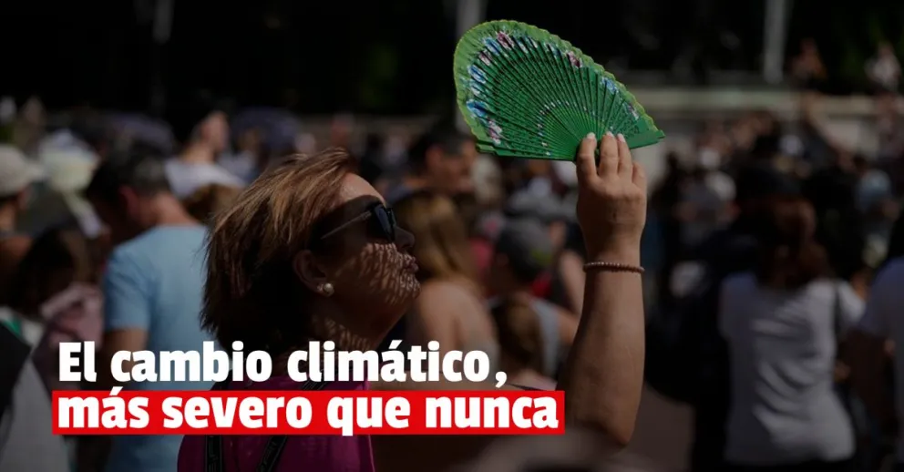Advierten que el cambio climático provocará fenómenos "cada vez más severos"