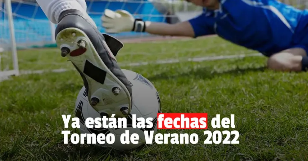 Torneo de Verano 2022: homenajes y nuevas fechas 