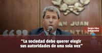 Uñac sobre la eliminación de las PASO: "La idea es votar una sola vez"