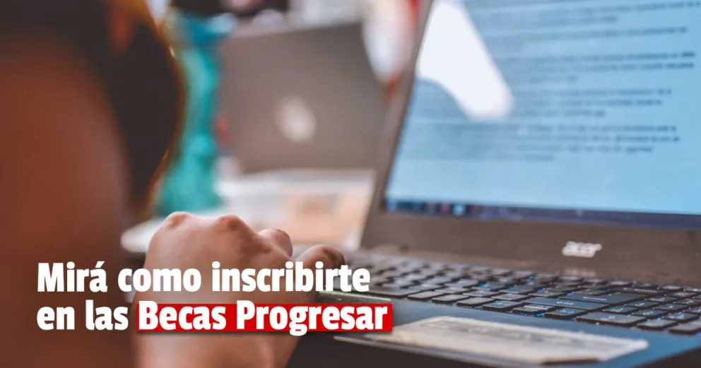 Progresar reabre su inscripción del 1 al 31 de agosto
