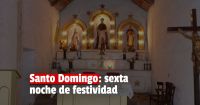 En honor a Santo Domingo se realizará la sexta noche de misa y serenata 