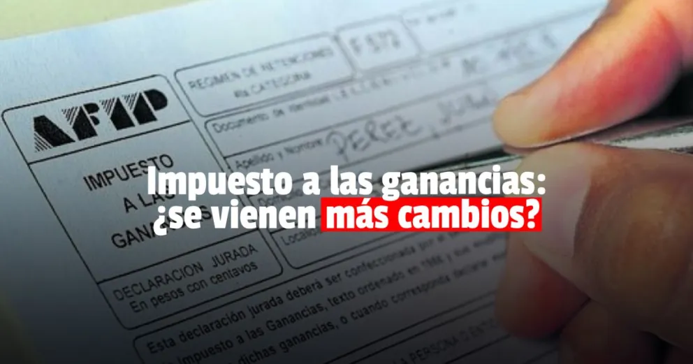 El Gobierno prepara cambios en impuesto a las ganancias para empresas