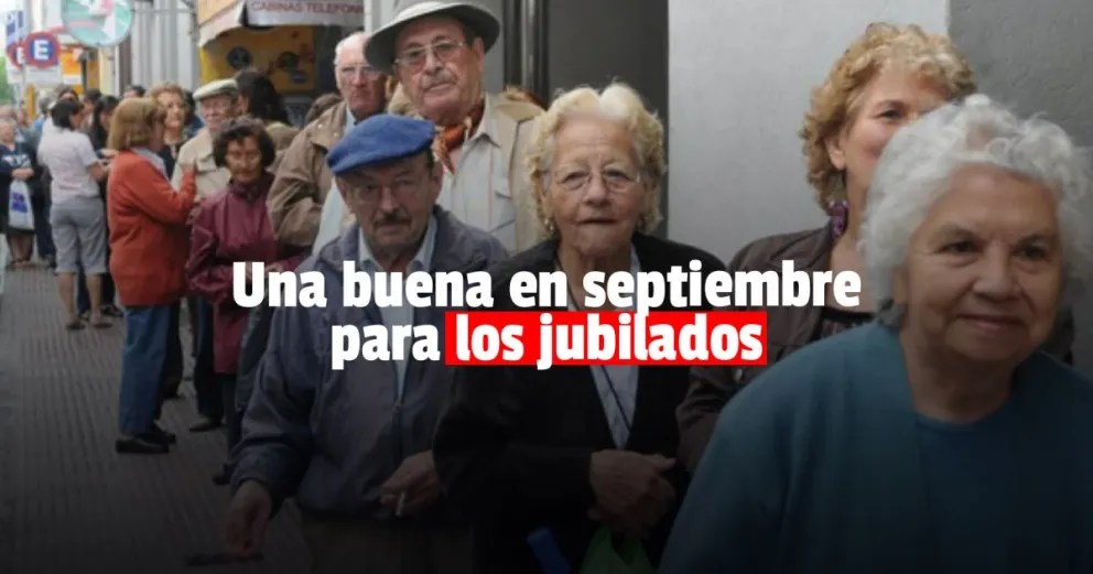 Las jubilaciones y pensiones tendrán un incremento y un bono extra para septiembre 