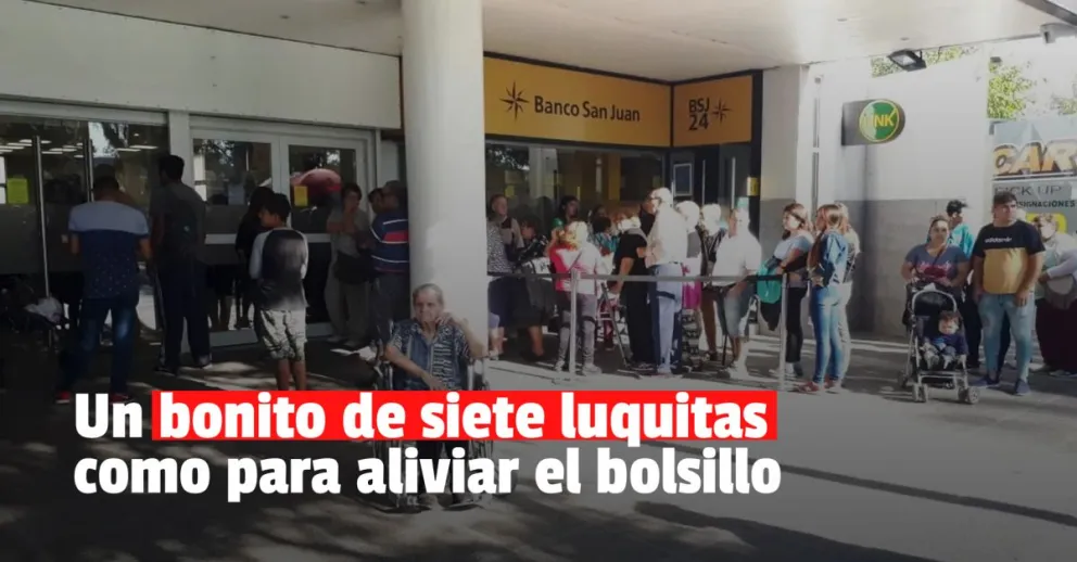 Más de 100.000 jubilados sanjuaninos cobrarán el bono $7.000 