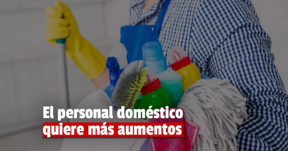El gremio de personal doméstico pedirá un fuerte aumento salarial tras la suba de la inflación