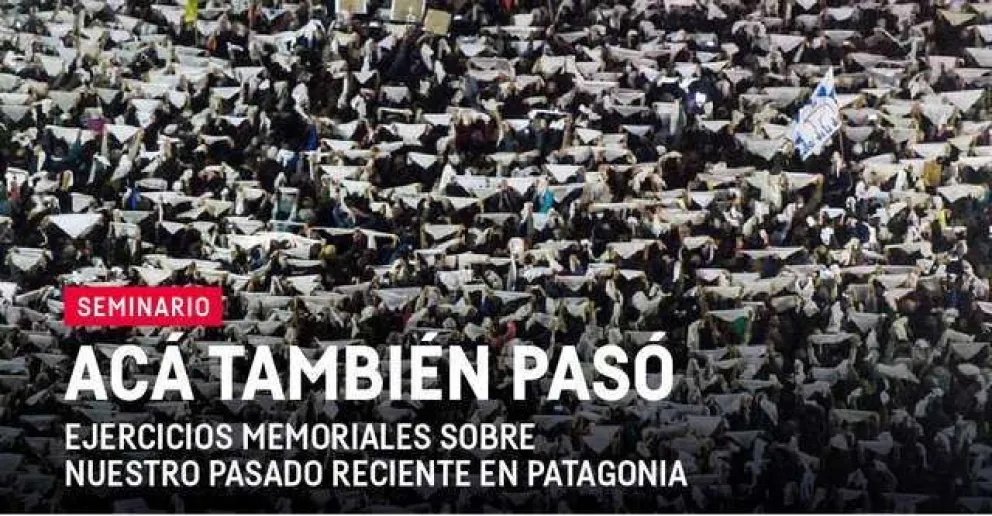 En Viedma se desarrollará un seminario sobre la dictadura en la Patagonia: “Acá también pasó” 