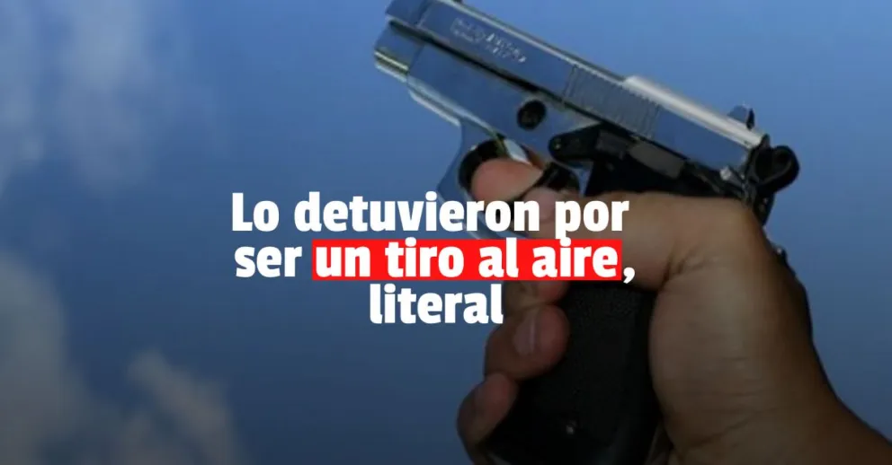 Andaba dando tiros al aire y terminó detenido