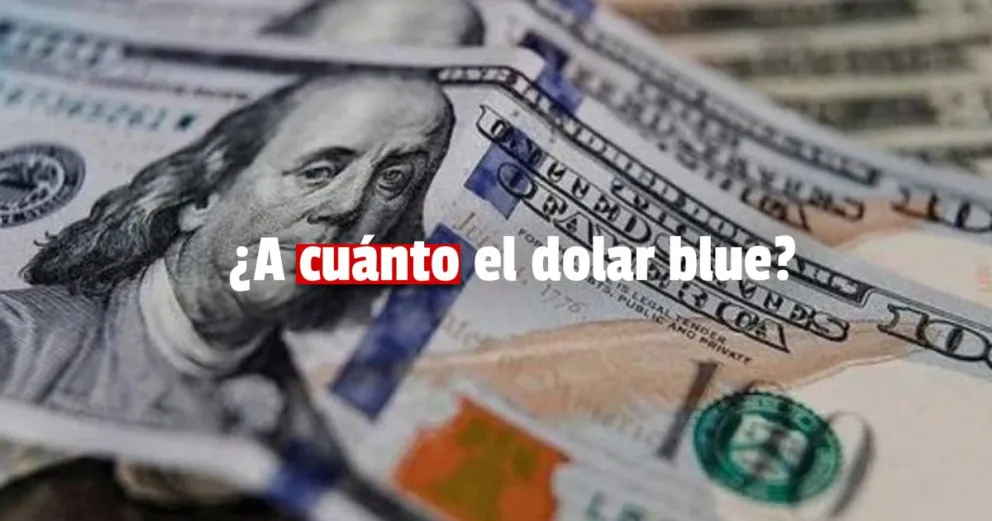 ¿A cuánto el dolar blue?
