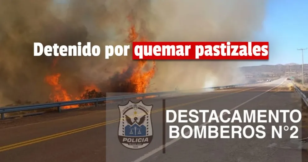 Un hombre quemó pastizales y provocó un incendio 