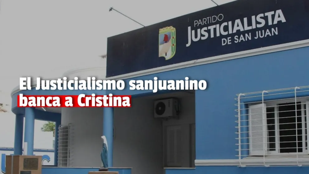 El PJ sanjuanino emitió un comunicado de apoyo a CFK 