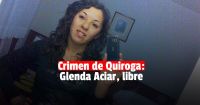 Crimen de Rubén Darío Quiroga: liberaron a Glenda Aciar 